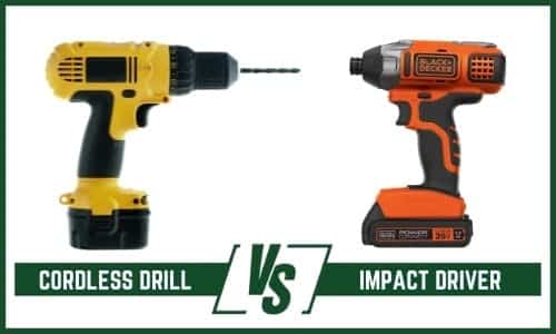 Cordless Drill vs Impact Driver