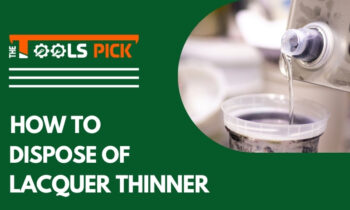 How To Dispose Of Lacquer Thinner